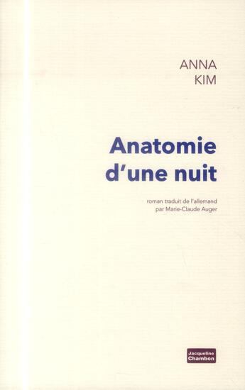 Couverture du livre « Anatomie d'une nuit » de Kim Anna aux éditions Jacqueline Chambon