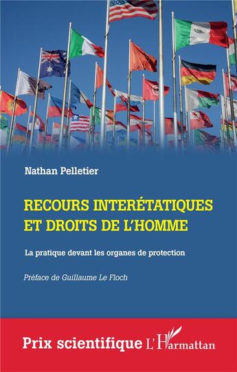 Couverture du livre « Recours interétatiques et droits de l'homme : La pratique devant les organes de protection » de Nathan Pelletier aux éditions L'harmattan