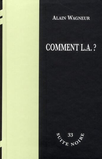 Couverture du livre « Comment L.A. ? » de Wagneur A aux éditions La Branche