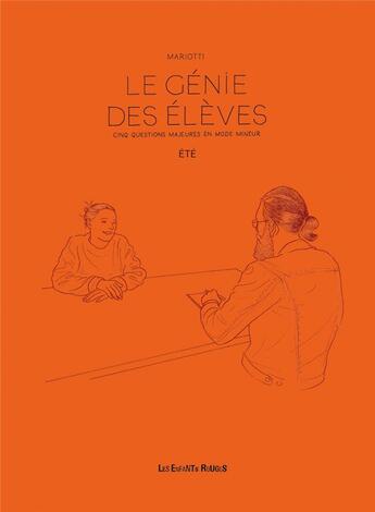 Couverture du livre « Les génie des élèves, été : cinq questions majeures en mode mineur » de Olivier Mariotti aux éditions Les Enfants Rouges