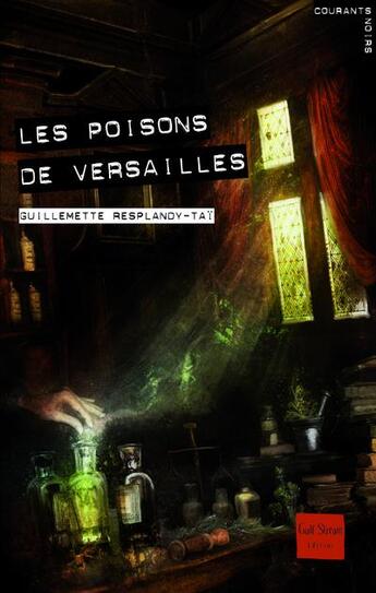 Couverture du livre « Les poisons de Versailles » de Guillemette Resplandy-Tai aux éditions Gulf Stream