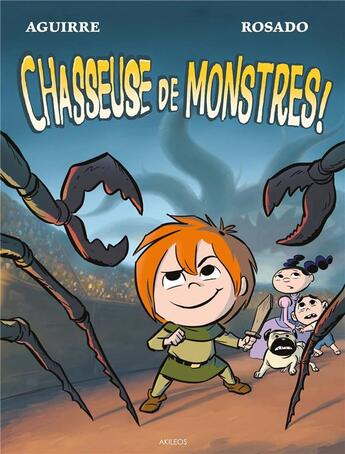 Couverture du livre « Les chroniques de Claudette t.3 ; chasseuse de monstres ! » de Jorge Aguirre et Rafael Rosado aux éditions Akileos