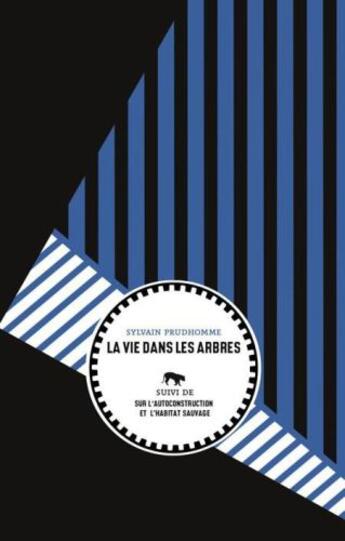 Couverture du livre « La vie dans les arbres » de Sylvain Prudhomme aux éditions Le Tigre