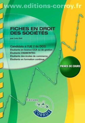 Couverture du livre « Fiches en droit des sociétés ; unité d'enseignement 2 du DCG (6e édition) » de Lea Got aux éditions Corroy