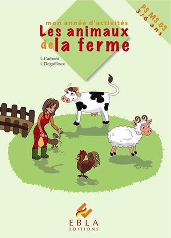 Couverture du livre « Mon Annee D'Activite Autour Des Animaux De La Ferme » de Deguilloux Carboni aux éditions Ebla