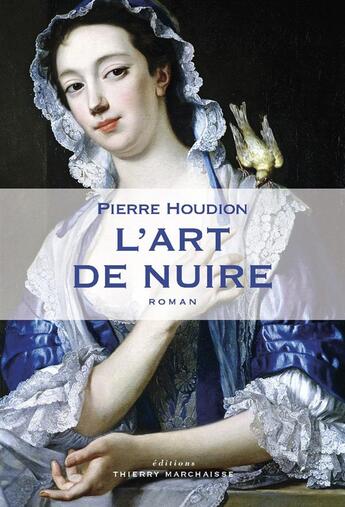 Couverture du livre « L'art de nuire » de Pierre Houdion aux éditions Thierry Marchaisse