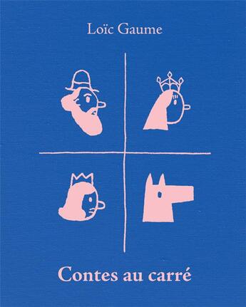 Couverture du livre « Contes au carré » de Loic Gaume aux éditions Thierry Magnier