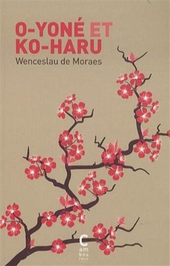 Couverture du livre « O-Yoné et Ko-Haru » de Wenceslau De Moraes aux éditions Cambourakis