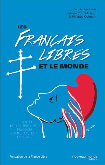 Couverture du livre « Les Français libres et le monde » de Sylvain Cornil-Frerrot aux éditions Nouveau Monde