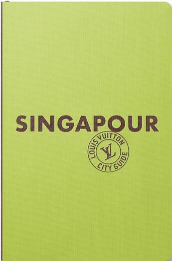 Couverture du livre « Singapour (édition 2015) » de Culmann et Fang aux éditions Louis Vuitton