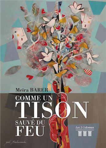 Couverture du livre « Comme un tison sauvé du feu » de Meira Barer aux éditions Les Trois Colonnes