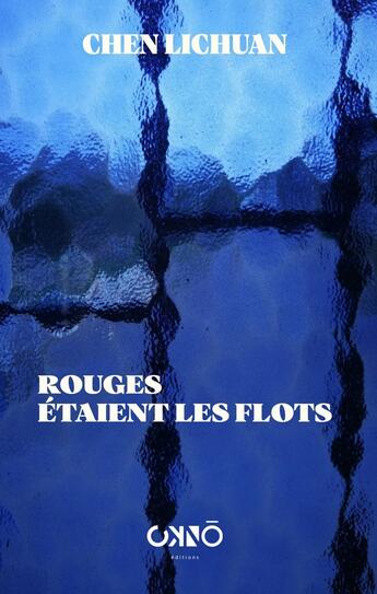 Couverture du livre « Rouges étaient les flots » de Chen Lichuan aux éditions Okno Editions