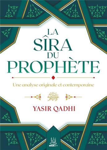 Couverture du livre « La sîra du prophète : une analyse originale et contemporaine » de Yasir Qadhi aux éditions Ribat