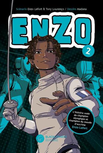 Couverture du livre « Enzo Tome 2 » de Tony Lourenco et Madana et Enzo Lefort aux éditions Blacklephant