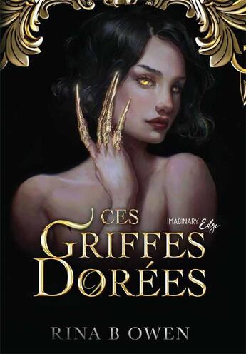 Couverture du livre « Ces griffes dorées » de Rina B. Owen aux éditions Publilivre