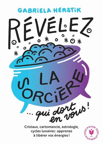 Couverture du livre « Revelez la sorcière qui dort en vous ! cristaux, cartomancie, astrologie, cycles lunaires » de Gabriela Hetsik aux éditions Marabout