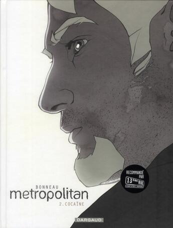 Couverture du livre « Metropolitain Tome 2 ; cocaïne » de Laurent Bonneau et Julien Bonneau aux éditions Dargaud