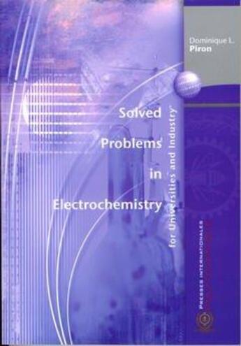 Couverture du livre « Solved Problems in Electrochemistry for Universities and Industry » de Piron Dominique L. aux éditions Ecole Polytechnique De Montreal