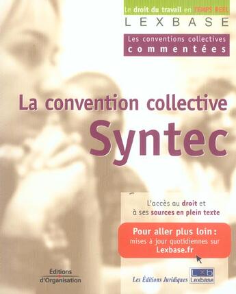 Couverture du livre « La convention collective syntec - les conventions collectives commentees » de Lexbase/Teyssendier aux éditions Organisation