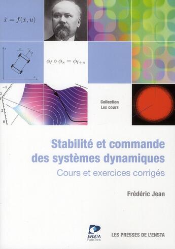 Couverture du livre « Stabilité et commande des systèmes dynamiques ; cours et exercices corrigés » de Frederic Jean aux éditions Ensta