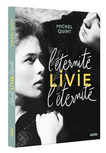 Couverture du livre « L'éternité, Livie, l'éternité » de Michel Quint aux éditions Auzou