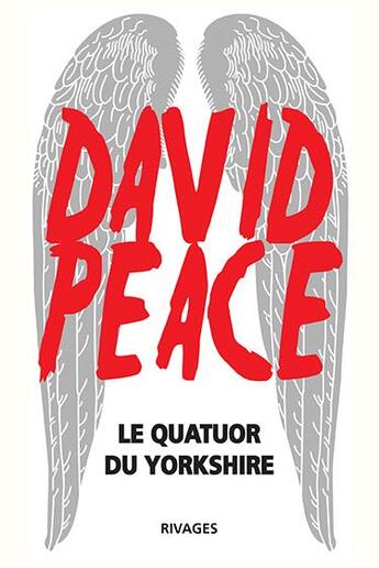 Couverture du livre « Le quatuor du Yorkshire » de David Peace aux éditions Rivages