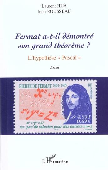 Couverture du livre « Fermat a-t-il demontre son grand theoreme ? - l hypothese pascal » de Hua/Rousseau aux éditions L'harmattan