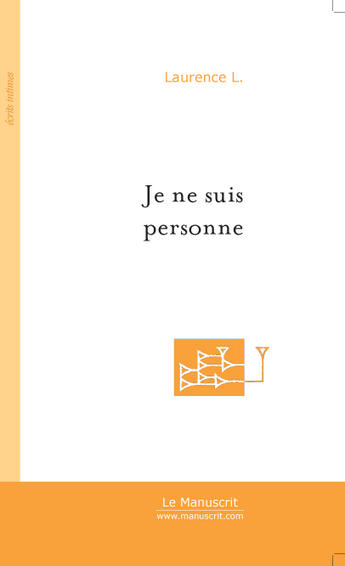 Couverture du livre « Je Ne Suis Personne » de Laurence L. aux éditions Le Manuscrit