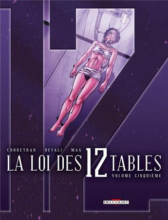 Couverture du livre « La loi des 12 tables t.5 » de Eric Corbeyran et Djilali Defali aux éditions Delcourt