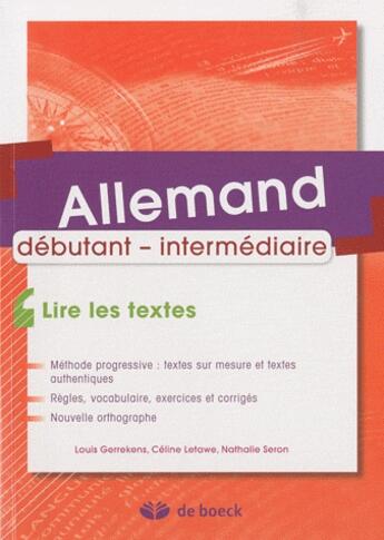 Couverture du livre « Allemand ; débutant-intermédiaire ; lire les textes » de Louis Gerrekens et Celine Letawe et Nathalie Seron aux éditions De Boeck Superieur