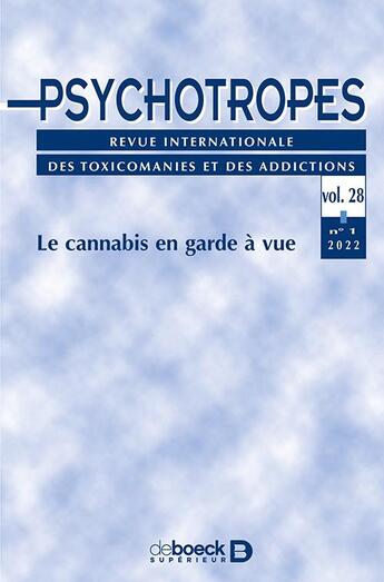 Couverture du livre « Psychotropes 2022/1 - le cannabis en garde a vue » de  aux éditions De Boeck Superieur