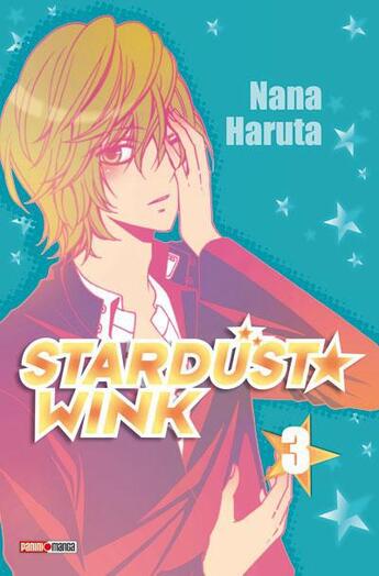 Couverture du livre « Stardust wink Tome 3 » de Nana Haruta aux éditions Panini