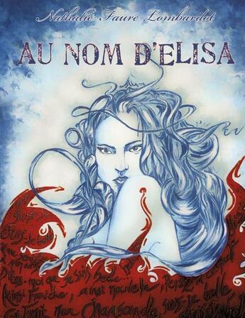 Couverture du livre « Au nom d'Elisa » de Nathalie Faure Lombardot aux éditions Books On Demand