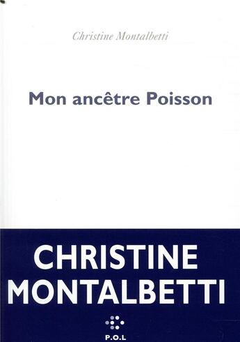 Couverture du livre « Mon ancêtre Poisson » de Christine Montalbetti aux éditions P.o.l