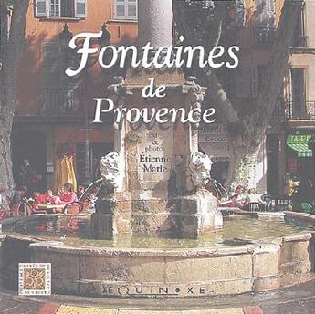 Couverture du livre « Fontaines de provence » de Etienne Marie aux éditions Equinoxe