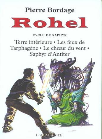 Couverture du livre « Rohel : Intégrale vol.3 : Tomes 11 à 14 : le cycle de Saphyr » de Pierre Bordage aux éditions L'atalante