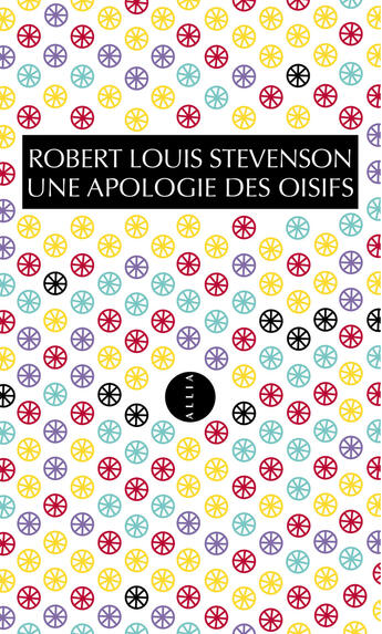 Couverture du livre « Une apologie des oisifs » de Robert Louis Stevenson aux éditions Editions Allia