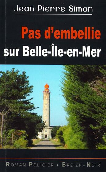 Couverture du livre « Pas d'embellie sur Belle-Île-en-Mer » de Jean-Francois Simon aux éditions Astoure