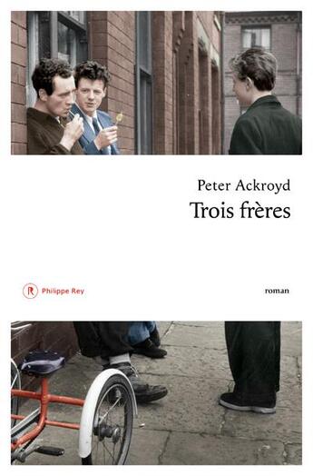 Couverture du livre « Trois frères » de Peter Ackroyd aux éditions Philippe Rey