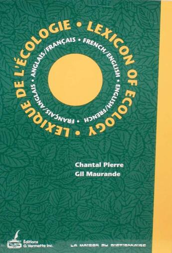 Couverture du livre « Lexique de l'ecologie bilingue (anglais/francais) » de Pierre Chantal / Mau aux éditions La Maison Du Dictionnaire