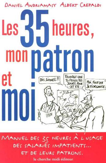 Couverture du livre « Les 35 heures, mon patron et moi » de Andriamasy/Crepaldi aux éditions Cherche Midi