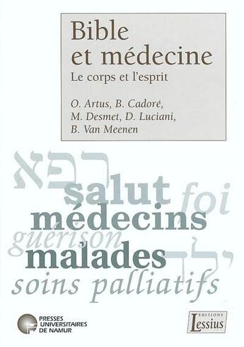 Couverture du livre « Bible et médecine ; le corps et l'esprit » de Hermans Et Sauvage aux éditions Pu De Namur