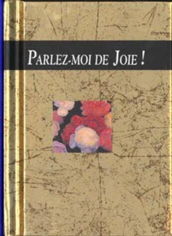 Couverture du livre « Parlez-moi de joie » de Exley H aux éditions Exley