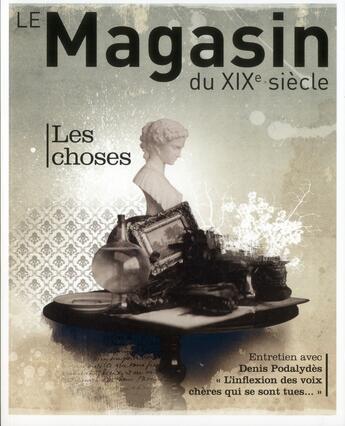 Couverture du livre « Le magasin du XIXe siècle t.2 ; les choses » de  aux éditions Champ Vallon