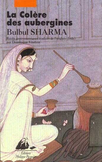 Couverture du livre « Colere des aubergines (la) » de Bulbul Sharma aux éditions Picquier