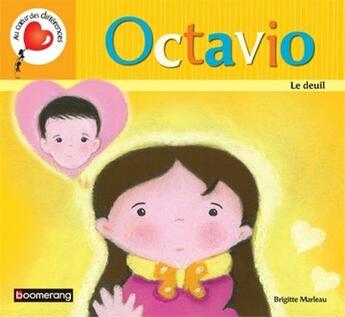 Couverture du livre « Octavio ; le deuil » de Brigitte Marleau aux éditions Boomerang Jeunesse