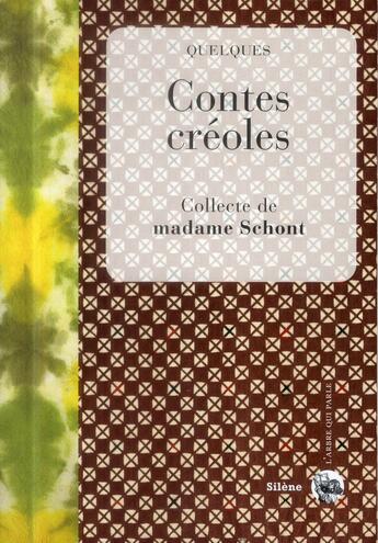 Couverture du livre « Contes créoles » de Madame Shont aux éditions Silene