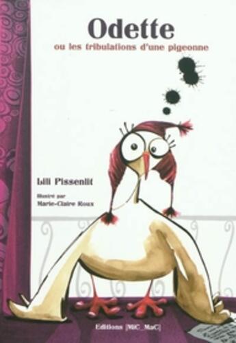 Couverture du livre « Odette ou les tribulations d'une pigeonne » de  aux éditions Mic Mac Editions