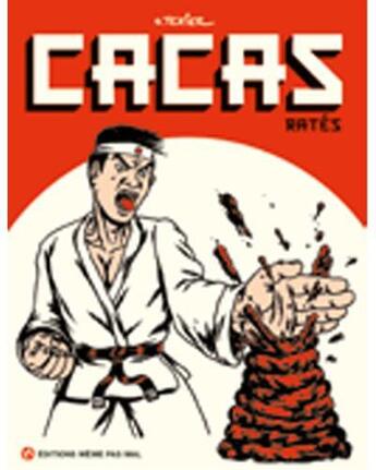 Couverture du livre « Cacas ratés » de Olivier Texier aux éditions Meme Pas Mal