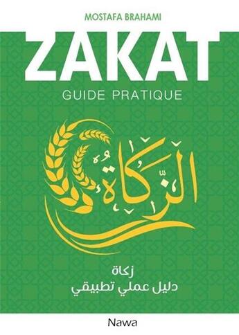 Couverture du livre « Zakat ; guide pratique » de Mostafa Brahami aux éditions Nawa